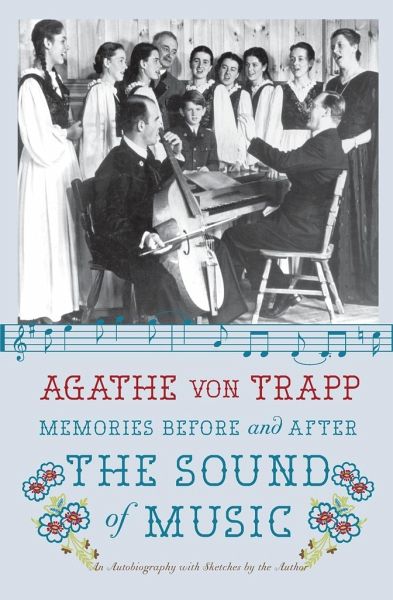 Agathe von Trapp Memories Before and After the Sound of Music: An Autobiography