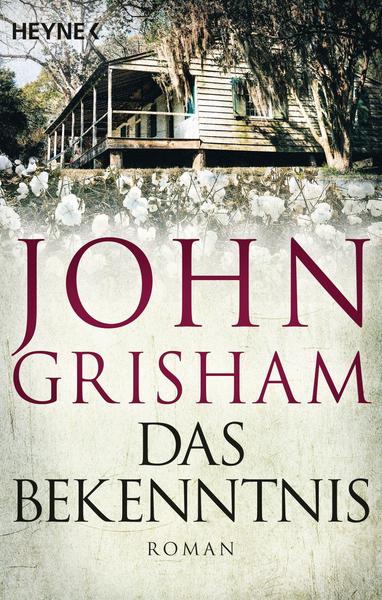 Das Bekenntnis von John Grisham