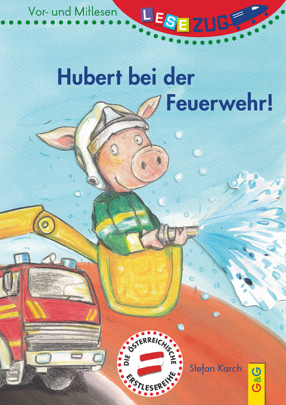 LESEZUG/Vor- und Mitlesen: Hubert bei der Feuerwehr!